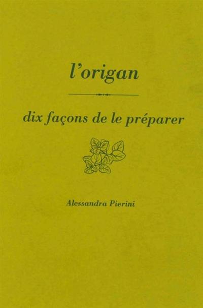 L'origan : dix façons de le préparer