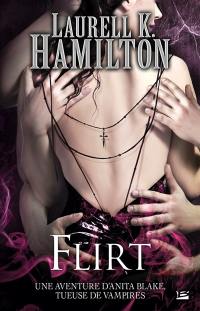 Une aventure d'Anita Blake, tueuse de vampires. Vol. 18. Flirt