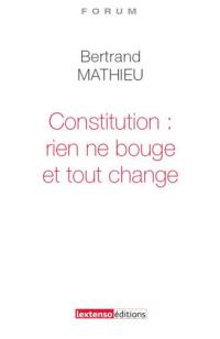 Constitution : rien ne bouge et tout change