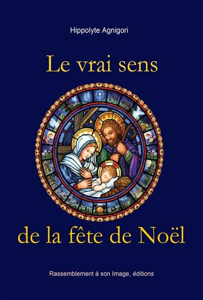 Le vrai sens de la fête de Noël