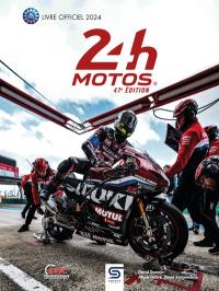 24 h motos : 47e édition : livre officiel 2024