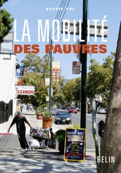 La mobilité des pauvres : pratiques d'habitants et politiques publiques