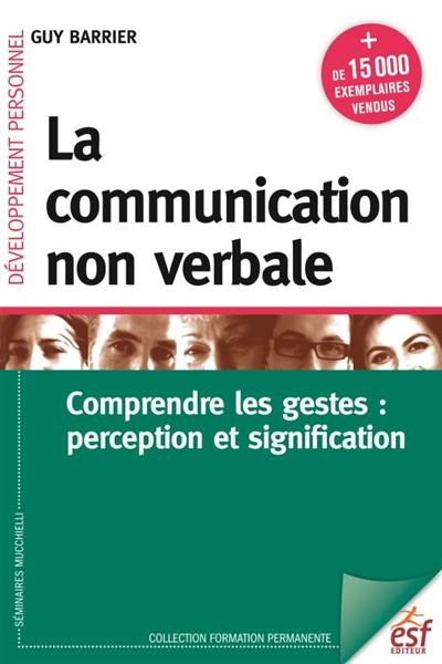 La communication non verbale : comprendre les gestes : perception et signification