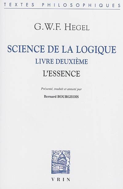 Science de la logique. Livre deuxième : l'essence