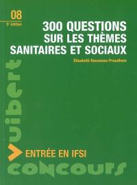 300 questions sur les thèmes sanitaires et sociaux