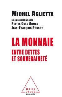 La monnaie, entre dettes et souveraineté