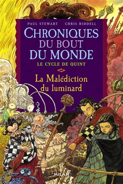 Chroniques du bout du monde. Le cycle de Quint. Vol. 1. La malédiction du luminard