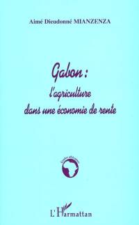 Gabon : l'agriculture dans une économie de rente