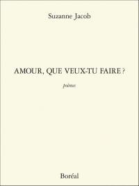 Amour, que veux-tu faire ?