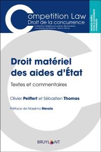 Droit matériel des aides d'Etat : textes et commentaires