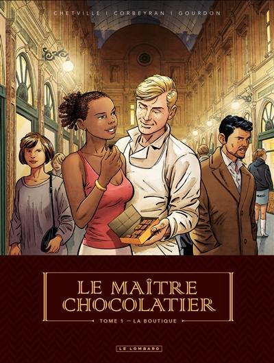 Le maître chocolatier. Vol. 1. La boutique