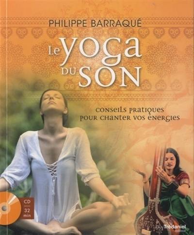 Le yoga du son : conseils pratiques pour chanter vos énergies