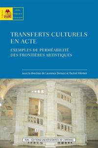 Transferts culturels en acte : exemples de perméabilité des frontières artistiques