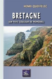 Bretagne : un pays couleur de mémoire