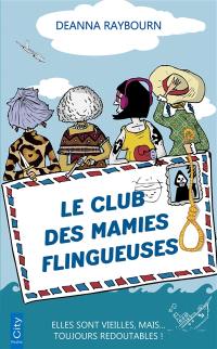 Le club des mamies flingueuses