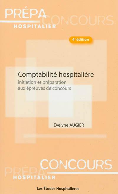 Comptabilité hospitalière : initiation et préparation aux épreuves de concours