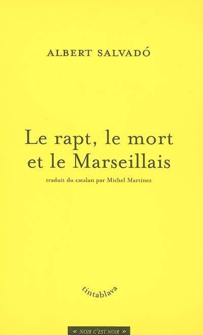 Le rapt, le mort et le Marseillais