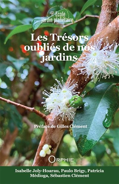 Les trésors oubliés de nos jardins