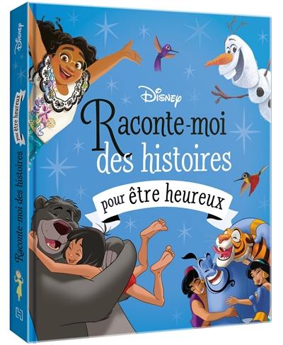 Raconte-moi des histoires pour être heureux