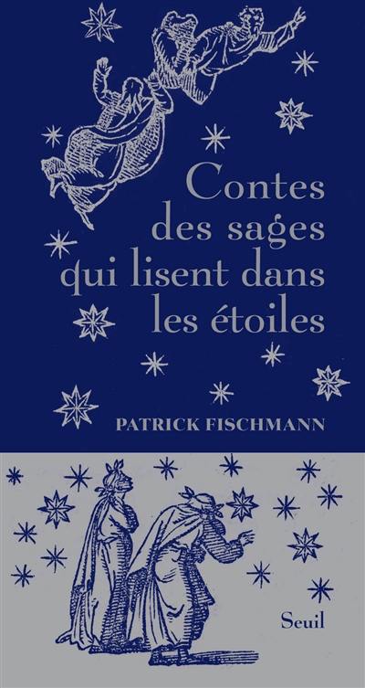 Contes des sages qui lisent dans les étoiles