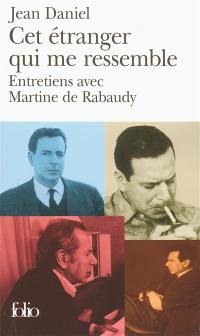 Cet étranger qui me ressemble : entretiens avec Martine de Rabaudy