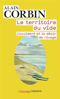 Le territoire du vide : l'Occident et le désir de rivage