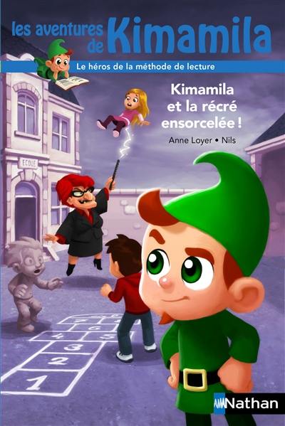 Les aventures de Kimamila. Kimamila et la récré ensorcelée !