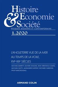 Histoire, économie & société, n° 1 (2020). L'Angleterre vue de la mer, au temps de la voile, XVIe-XIXe siècles