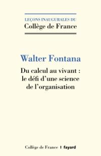 Du calcul au vivant : le défi d'une science de l'organisation