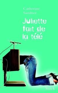 Juliette fait de la télé