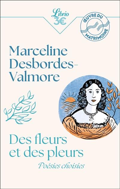 Des fleurs et des pleurs : poésies choisies