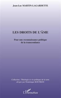 Les droits de l'âme : pour une reconnaissance politique de la transcendance