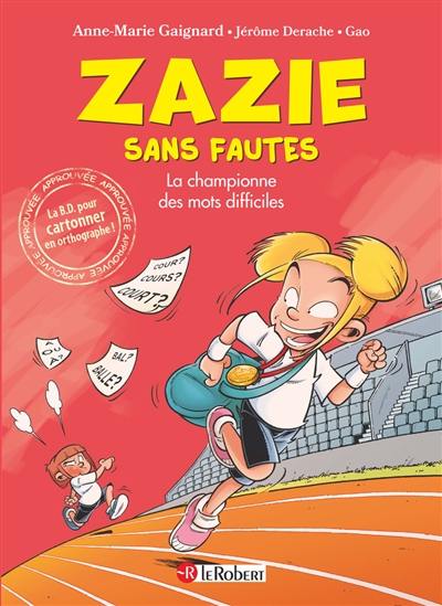 Zazie sans fautes. La championne des mots difficiles