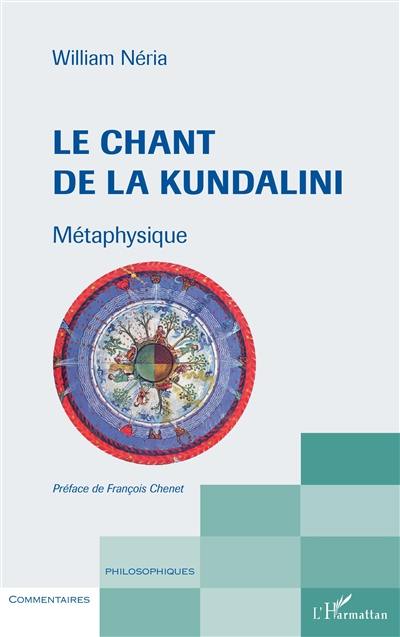 Le chant de la Kundalini : métaphysique