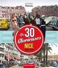 Les 30 Glorieuses : Nice, 1945-1975