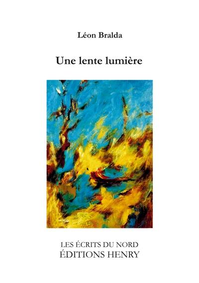 Une lente lumière