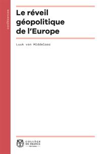 Le réveil géopolitique de l'Europe