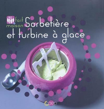 Sorbetière et turbine à glace