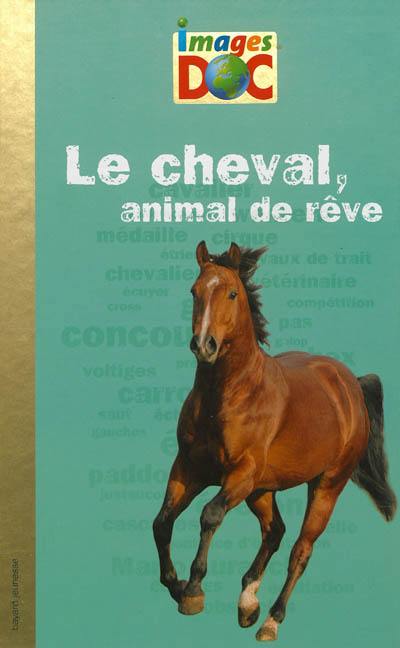 Le cheval, animal de rêve