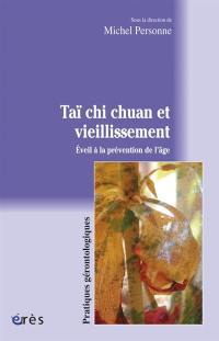 Tai-chi-chuan et vieillissement : éveil à la prévention de l'âge