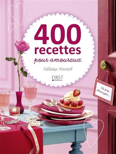 400 recettes pour amoureux