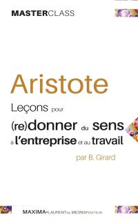 Aristote : leçons pour (re)donner du sens à l'entreprise et au travail