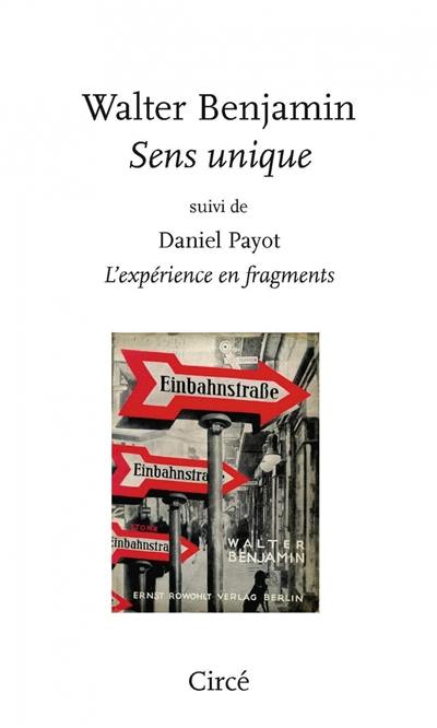 Sens unique. L'expérience en fragments