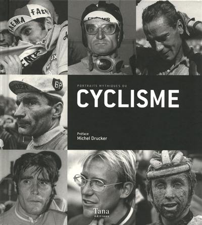 Portraits mythiques du cyclisme