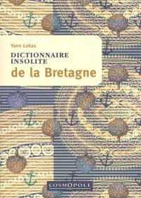 Dictionnaire insolite de la Bretagne