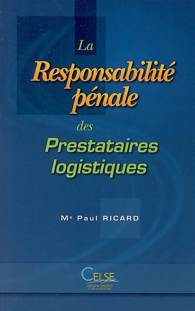 La responsabilité pénale des prestataires logistiques