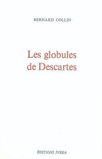 Les globules de Descartes