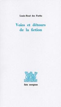 Voies et détours de la fiction