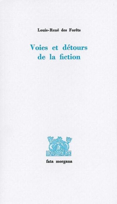 Voies et détours de la fiction