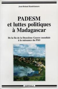 PADESM et luttes politiques à Madagascar : de la fin de la Deuxième Guerre mondiale à la naissance du PSD